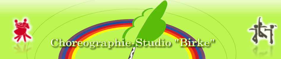 Choreographie-Studio "Birke" - zur Startseite